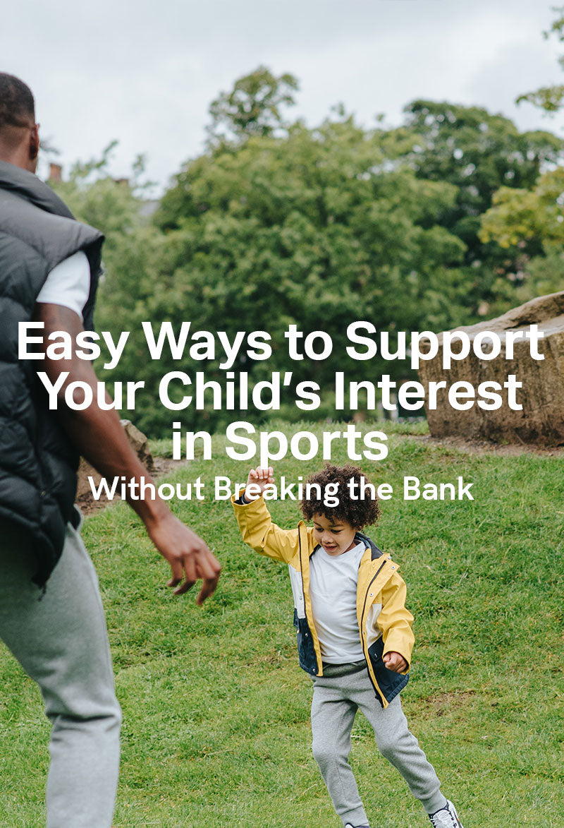 Easy Ways to Support Your Child’s Interest in Sports Without Breaking the Bank